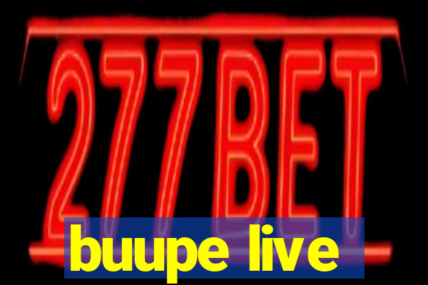 buupe live